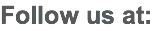 Follow us at: